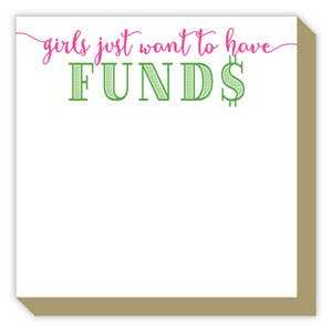 Girls Just Want To Have Funds Luxe Notepad